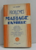 Problèmes du mariage et de la famille. Balbigny André