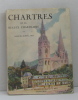 Chartres et la beauce chartraine. Marcel-robillard