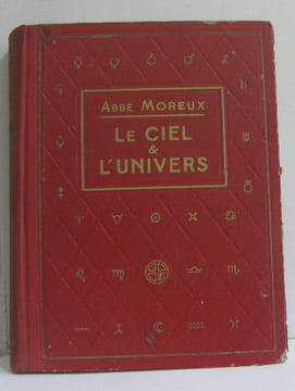Le ciel et l'univers - astronomie moderne. L'abbé Th.moreux