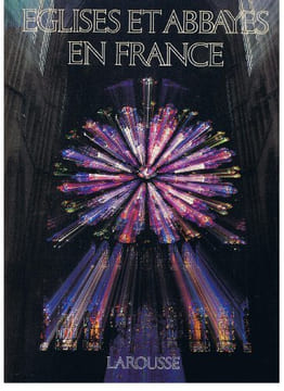 Eglises et abbayes en France. Melchior-bonnet Sabine