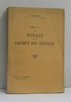 Précis de morale et de logique des sciences. Baudin E