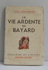 La vie ardente de bayard