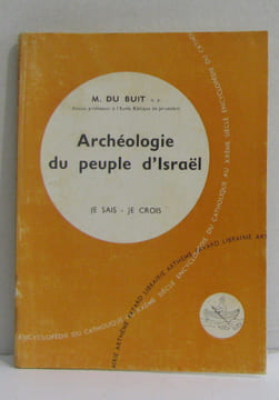Archéologie du peuple d'israel. Du Buit M