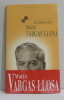 Entretien avec Mario Vargas Llosa suive de : "Ma Parente d'Arequipa". Mario Vargas Llosa  Albert Bensoussan