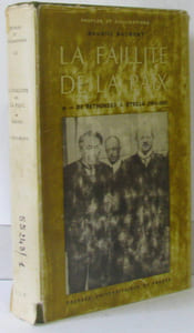 La faillite de la paix 1918-1939 - de Réthondes à stresa (1918-1935) - Tome I