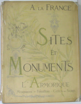 A la France Sites et Monuments: L'Armorique (Morbihan Finistère Cotes du Nord). Sans