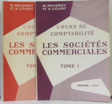 Cours de comptabilité: les sociétés commerciales tome un et deux. Reverdy Court