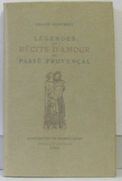 Légendes et récits d'Amour du passé provençal. Enjoubert Illustré Par Maurice Lalau