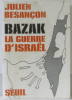 Bazak La guerre d'Israël. Besançon