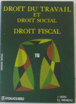 Droit du travail et droit social Droit fiscal TG. Vatin Trémeau