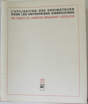 L'utilisation des ordinateurs dans les entreprises américaines. American Management Association
