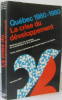 Québec 1960-1980 la crise du développement. Gagnon Et Martin (textes Choisis Par)