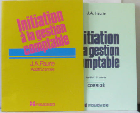 Initiation à la gestion comptable (+ corrigé). Faurie