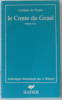 Le Conte du Graal Perceval anthologie thématique par J. Ribard. Chrétien De Troyes