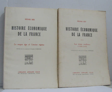 Histoire économique de la france tome premier le moyen âge et l'ancien régime tome deuxième les temps modernes (1789-1914). Sée Henri