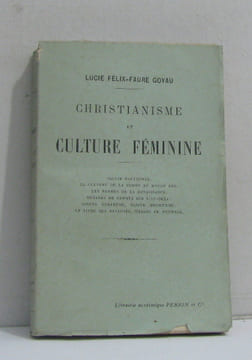 Christianisme et culture féminine. Félix-faure Goyau Lucie