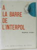 A La Barre De L'Interpol. Sicot