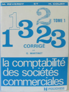 La comptabilité des sociétés commerciales tome 1 corrigé. Reverdy Court