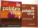 La palabra viva 1 (+guide pédagogique) +La palabra viva 2 (+guide pédagogique+cahier de l'élève) +La palabra viva 3 --- manuels scolaires. Molina  ...