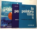La palabra viva 1 (+guide pédagogique) +La palabra viva 2 (+guide pédagogique+cahier de l'élève) +La palabra viva 3 --- manuels scolaires. Molina  ...