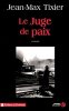 Le juge de paix. TIXIER Jean-Max