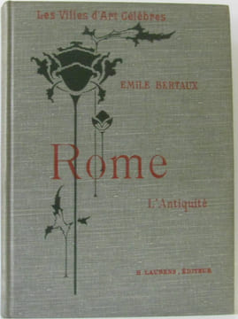 Les villes d'Art Célèbres Rome l'Antiquité. Bertaux