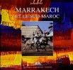 Marrakech : Et le Sud-Maroc. Paul Jacques  Braquet Emmanuel