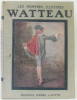 Les peintres illustres: Watteau. Roujon
