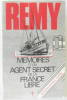 Memoires d'un agent secret de la France libre. Remy