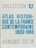 Atlas historique de la France contemporaine. Collectif