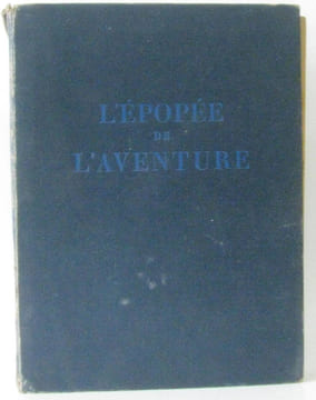 L'épopée de l'aventure. Paluel-Marmont