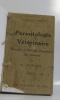 Parasitologie vétérinaire parasites et maladies parasitaires des animaux. Marotel G