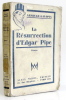La résurrection d'Edgar Pipe. Galopin Arnould