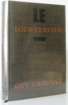 Le loup-cervier. Croussy