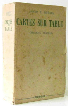 Cartes sur table (speaking frankly). BYRNES James F