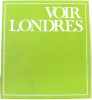 Voir londres - Chattard Jacques-olivier. Chattard