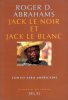 JACK LE NOIR ET JACK LE BLANC. Contes afro-américains. Abrahams Roger
