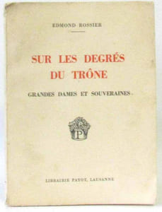 Sur les degrés du trône. Grandes dames et souveraines