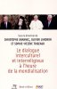 Le dialogue interculturel et interreligieux à l'heure de la mondialisation : Actes du colloque de l'Université catholique de l'Ouest-Angers 3 et 4 ...