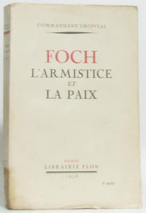 Foch L'armistice et la paix