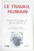 Lettre encyclique du souverain pontife Jean-Paul II sur le travail humain : A l'occasion du 90e anniversaire de l'encyclique. Jean Paul II Pape