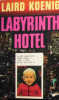 Labyrinth Hotel. Koenig Laird