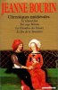 Chroniques medievales - le grand feu / très sage héloïse / la chambre des dames / le jeu de la tentation. Jeanne Bourin