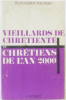 Vieillards de Chrétienté et Chrétiens de l'an 2000. Paupert  Jean-Marie