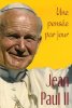 Jean Paul II : Une pensée par jour. Jean-Paul II