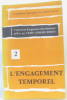 Commission épiscopale du monde ouvrier 2- L'engagement temporel. Collectif