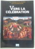 Opc-P - Vers la Celebration. Collectif