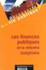 Les finances publiques et la réforme budgétaire. Arkwright Edward  Boeuf Jean-Luc  Courrèges Cécile  Collectif