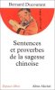 Sentences et proverbes de la sagesse chinoise. Bernard Ducourant