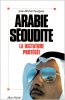 Arabie séoudite la dictature protégée. Foulquier Jean-Michel